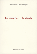 Mouches (Les) / Viande (La)